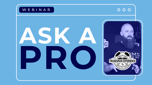 Ask a Pro Webinar Series By FieldPulse with the Tradesman Experience